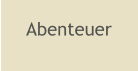 Abenteuer